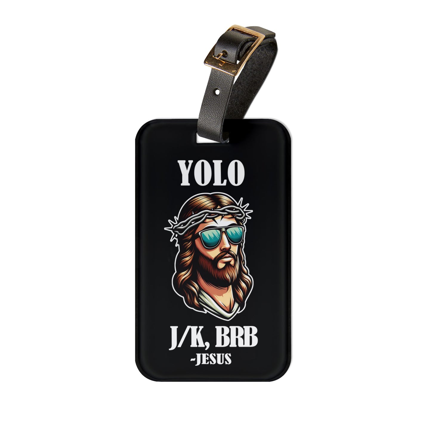 Funny YOLO BRB Jesus Luggage Tag Trendy Christian Faith-Based Travel Accessory Perfect Believer Gift Unique Jesus Suitcase ID Badge Travel