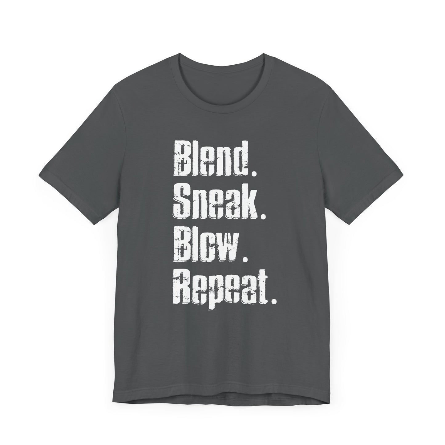 Blend Sneak Blow Repeat Phrase | Tactical Prop Hunt Inspired Phrase | Bold Gamer Graphic | Whistle Warriors | Unique Military Inspired