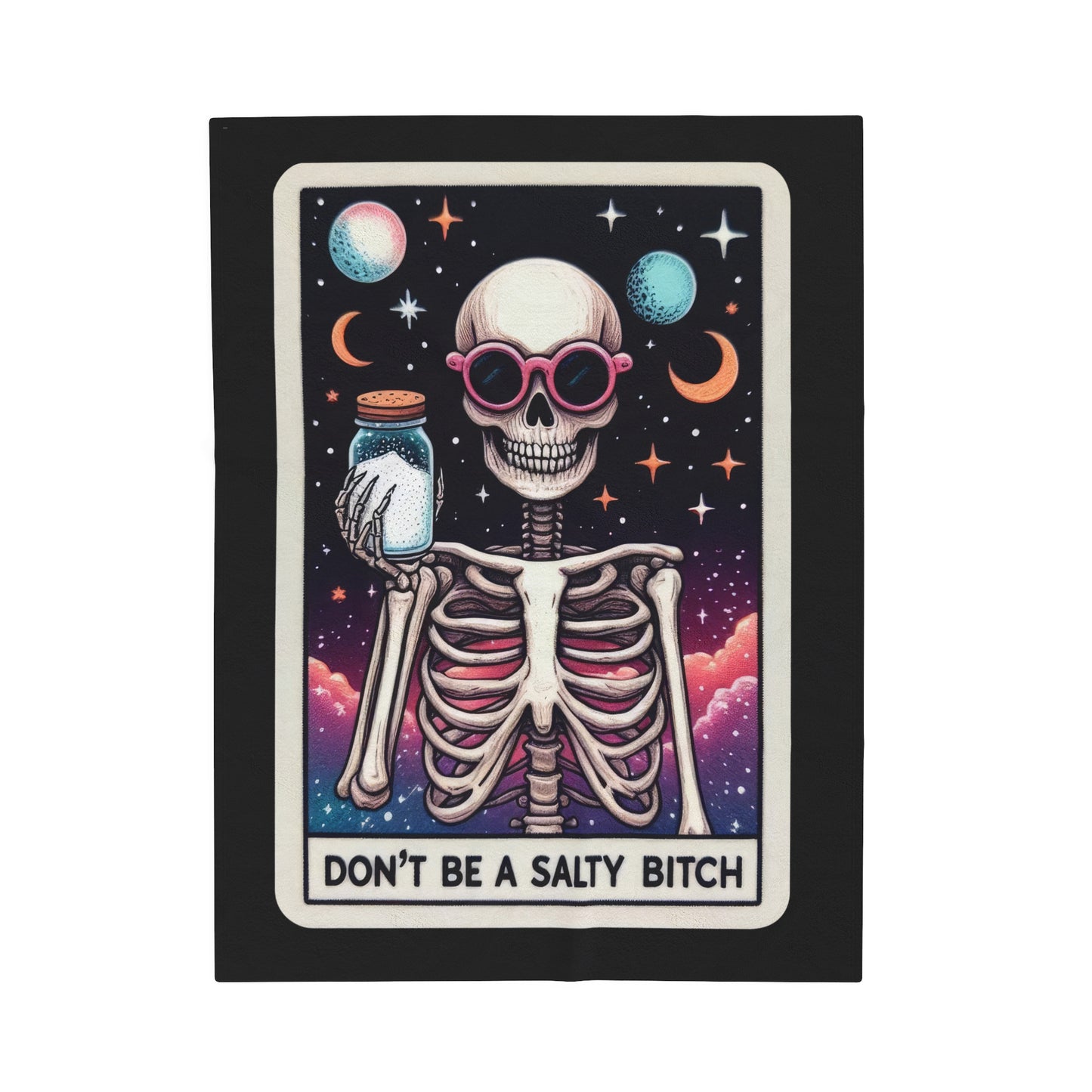 Don't Be a Salty B Tarot Card Velveteen Plush Throw Blanket | Sarcastic Joke Gift Tarot-Inspired Skeleton Cozy Blanket Funny Attitude Decor