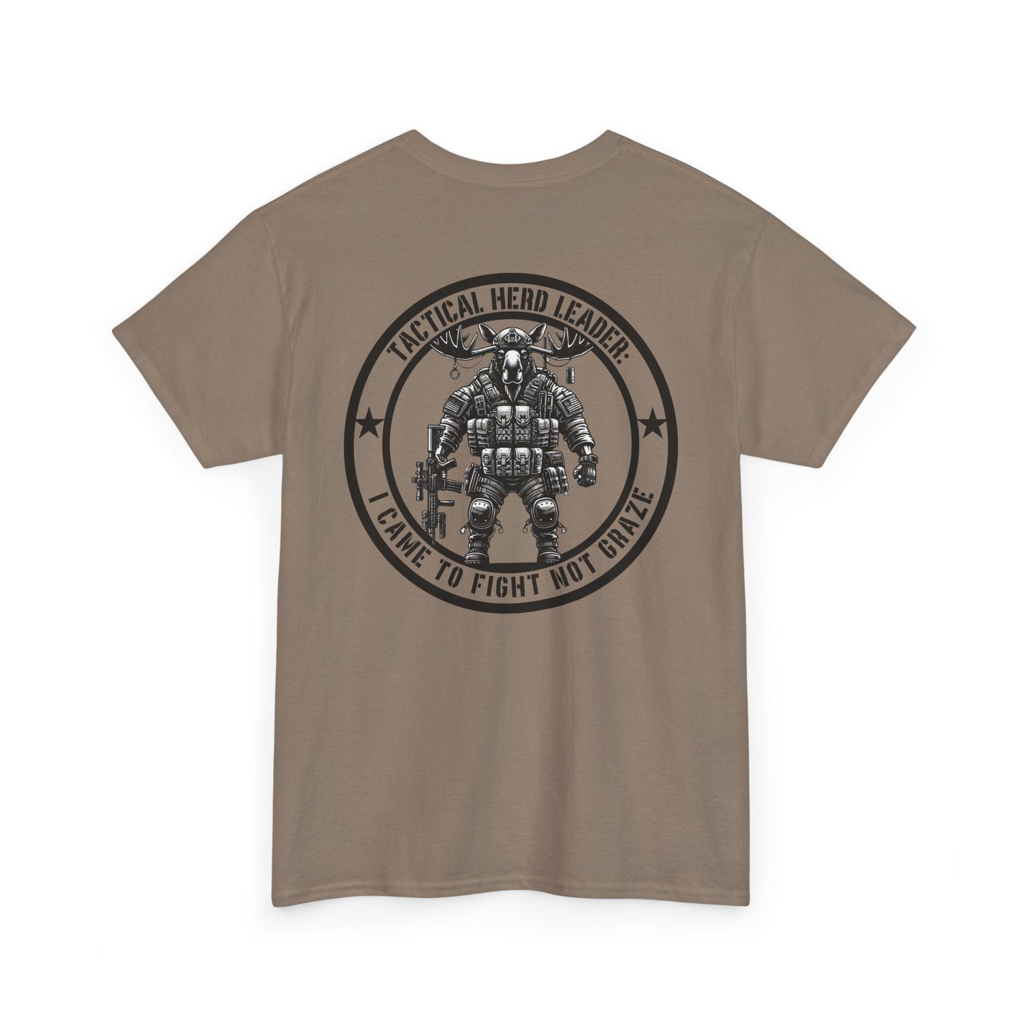 Tactical Moose Shirt | Herd Leader Tee | Funny Military-Inspired Patriotic Gift | Moose Fight Not Graze Design Wildlife Lovers and Hunters
