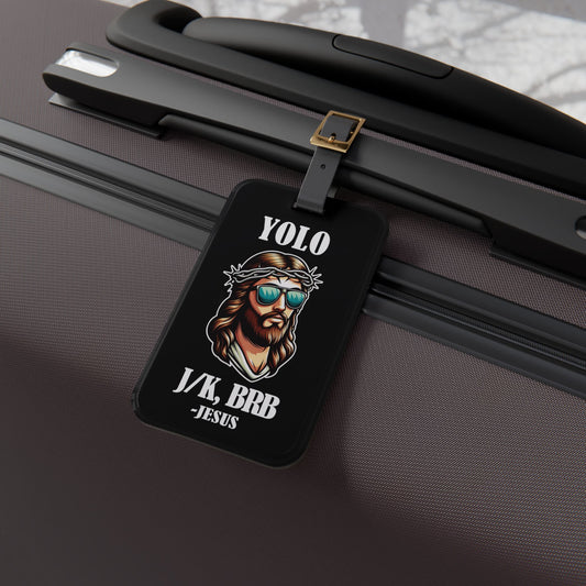 Funny YOLO BRB Jesus Luggage Tag Trendy Christian Faith-Based Travel Accessory Perfect Believer Gift Unique Jesus Suitcase ID Badge Travel