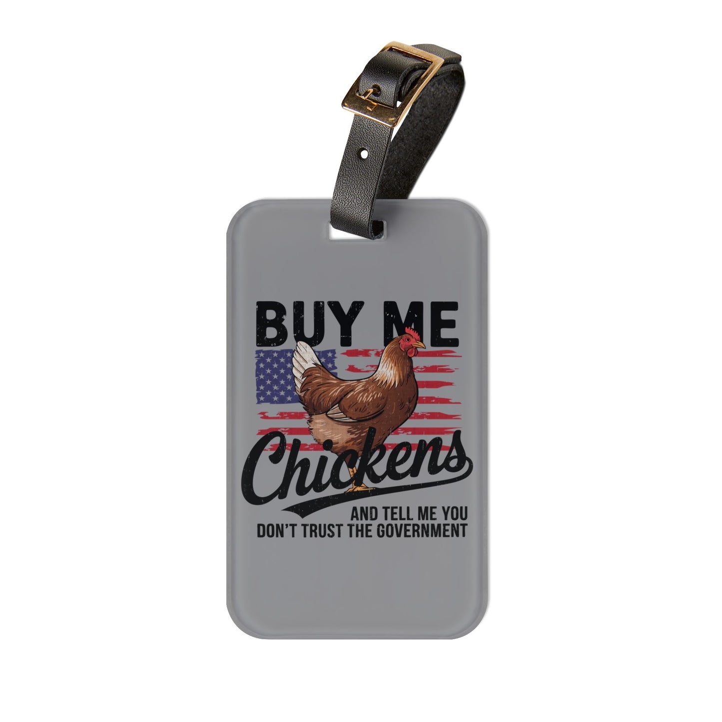 Buy Me Chickens Luggage Tag | Funny Chicken Conspiracy Baggage ID | Homesteader Jokes Travel Accessory | Perfect Gift for Chicken Lovers